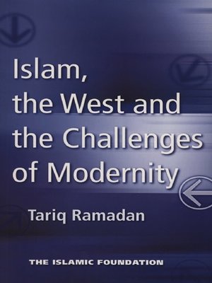 cover image of Islam, the West and the Challenges of Modernity